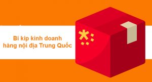 Bí kíp kinh doanh hàng nội địa Trung Quốc siêu lãi