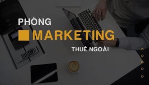 Phòng Marketing thuê ngoài là gì?