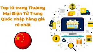 Nhập hàng trên các trang TMĐT nội địa Trung