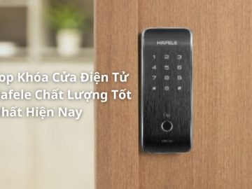 top khóa cửa điện tử hafele